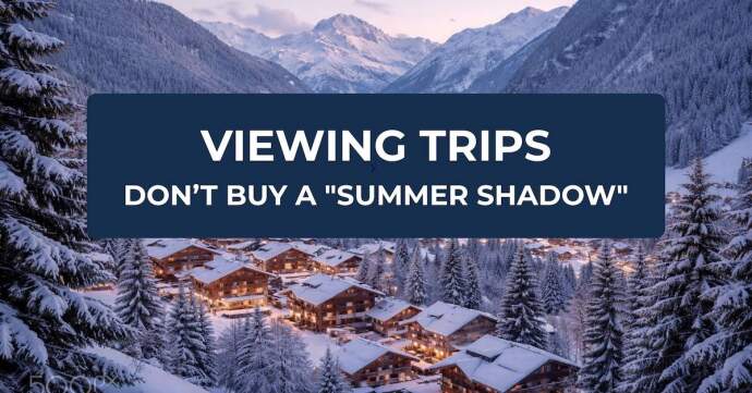 Viewing trips. Don’t buy a "Summer Shadow"
