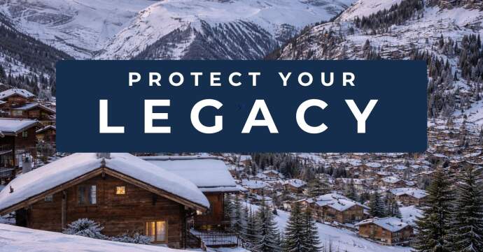Protect Your Legacy